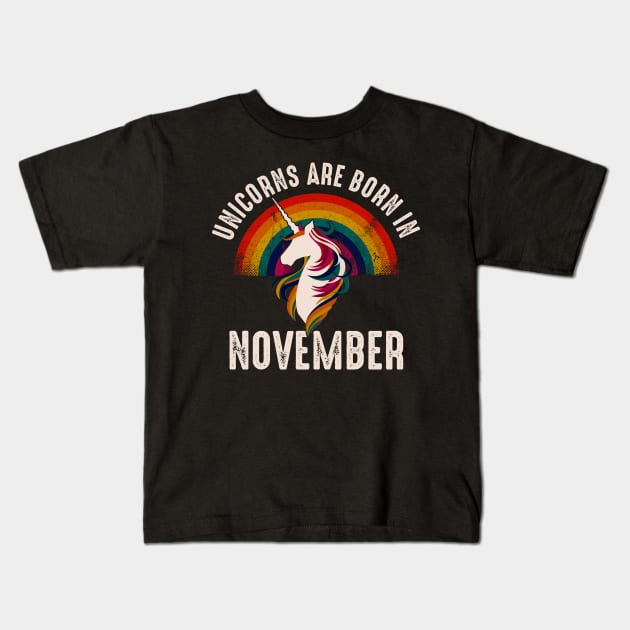 Unicorns Are Born In November Kids T-Shirt by monolusi